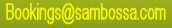 Bookings at sambossa.com
